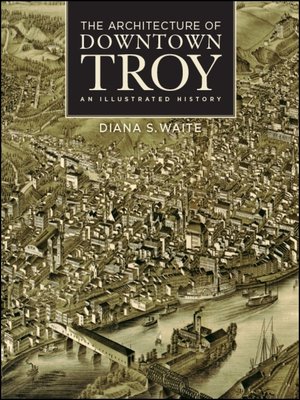 cover image of The Architecture of Downtown Troy